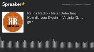 How did your Diggin in Virginia XL hunt go [upl. by Airt133]