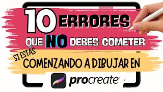 ❌ 10 ERRORES que debes EVITAR en PROCREATE Tips para PRINCIPINATES [upl. by Bernette]