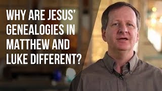 Why Are Jesus’ Genealogies in Matthew and Luke Different [upl. by Kliment]