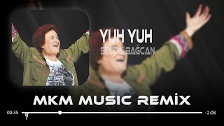 Selda Bağcan  Yuh Yuh  MKM Remix  Yuh Yuh Soyanlara [upl. by Chubb]