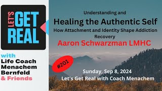 Understanding and Healing the Authentic Self  Aaron Schwarzman LMHC  201 [upl. by Nidia]