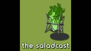 Saladcast 279  Calartly of Coods [upl. by Aspia304]