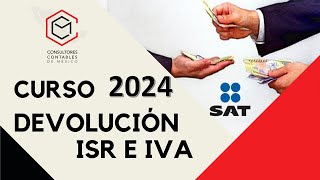 CURSO DEVOLUCIONES ISR E IVA 2024 [upl. by Vokay]