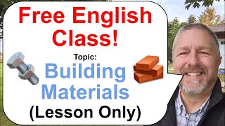 Free English Class Topic Building Materials 🧱🔩👷‍♂️ Lesson Only [upl. by Anirres]