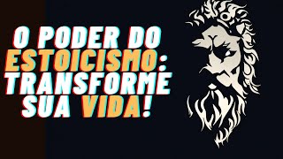 7 Lições Estoicas para Transformar Sua Vida e Alcançar o Equilíbrio Emociona [upl. by Anaimad]