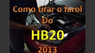 COMO TIRAR O FAROL DO HB20 2013 [upl. by Enehpets]