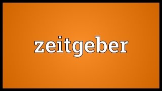 Zeitgeber Meaning [upl. by Arria472]