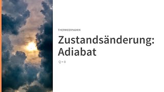 Zustandsänderungen Adiabat Q0 [upl. by Luann]