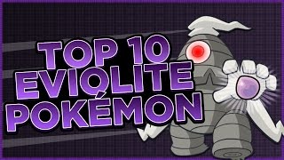 Top 10 Eviolite Pokémon remastered [upl. by Childs]