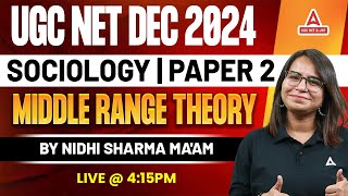 UGC NET Sociology Paper 2  Middle Range Theory  Nidhi Sharma Maam [upl. by Nuoras]