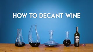 Wine 101 How to Decant [upl. by Feenah]