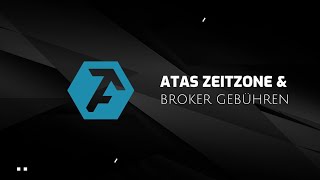 ATAS Zeitzone amp Broker Gebühren korrekt einstellen [upl. by Valdis59]