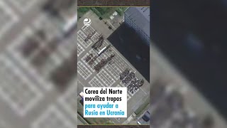 Corea del Norte moviliza tropas para ayudar a Rusia en Ucrania [upl. by Airetnuhs666]