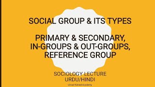 Social Group amp Types  Primary Secondary  InGroup OutGroup  Reference  Sociology UrduHindi [upl. by Skees]