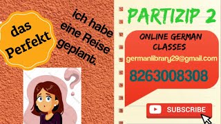 Das Perfekt  Partizip II  when to use haben amp when to use sein in partizip II A1 basic grammar [upl. by Elraet262]