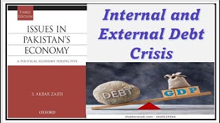 Lecture 32  Internal and External Debt Crisis in Pakistan  Issues in Pakistan Economy [upl. by Llevel698]