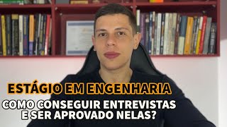 ENTREVISTAS DE ESTÁGIO EM ENGENHARIA  COMO ENCONTRAR E SER APROVADO [upl. by Leasim]