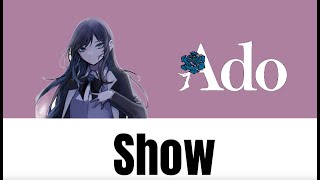 Ado  Show Lyrics （English  Romanization） [upl. by Dorn994]