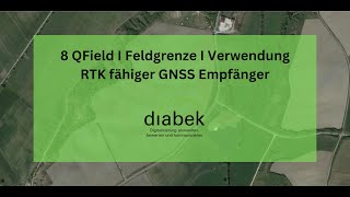 8 QField I Feldgrenze I Verwendung RTK fähiger GNSS Empfänger [upl. by Habeh]