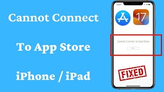 How To Fix quotCannot Connect To App Storequot iPhone  iPad iOS 17 2023 [upl. by Nattie355]