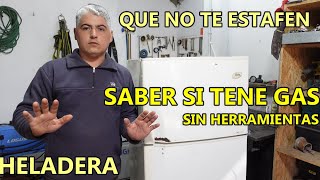 FACIL como saber si tu REFRIGERADOR TIENE GAS [upl. by Crispas]