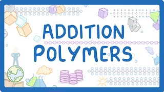 GCSE Chemistry  Addition Polymers amp Polymerisation 56 [upl. by Anaiviv42]