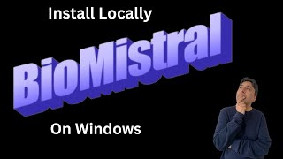 Install BioMistral Locally on Windows  Worlds Best Medical LLM [upl. by Camila]