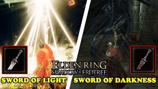 How To Get Sword Of Light amp Sword Of Darkness Elden Ring DLC Guide [upl. by Adroj]