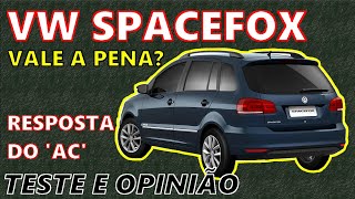 VW SPACEFOX de 2006 a 2018  Informações Pontos Positivos e Negativos  Será que Vale a Pena [upl. by Sami207]