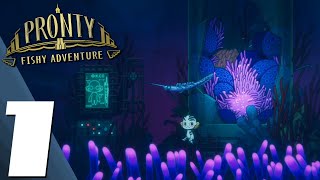 Pronty Fishy Adventure  Full Game Part 1 Gameplay Walkthrough No Commentary [upl. by Atsyrc783]