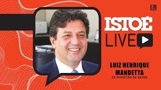 IstoÉ Live  Luiz Henrique Mandetta exministro da saúde [upl. by Rubia209]