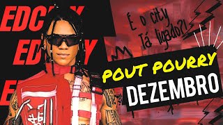 EDCITY AO VIVO DEZEMBRO POUT POURRY GROOVADO🔥 [upl. by Nariko411]