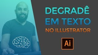 Como fazer degradê gradient em textos no Illustrator  Método não destrutivo [upl. by Raynard]