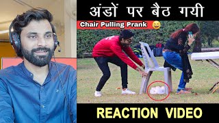 अंडे फूट गये  Chair Pulling Prank  Reaction video [upl. by Anauqal]