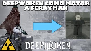 Como matar a ferryman en españolDEEPWOKENROBLOX [upl. by Attenehs403]