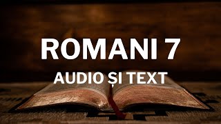 Lectură Biblică Romani 7  Verset cu Verset Text și Audio [upl. by Aneehc]