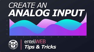 Tips amp Tricks Create an enteliWEB Analog Input AI [upl. by Dier]