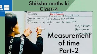 Measurement of Time Class 4  Part 2  time measurement class 4  DaysHours amp Minutes  ICSE  CBSE [upl. by Eatnahs736]