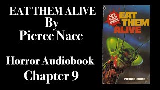 Eat Them Alive by Pierce Nace Chapter 9 Horror Audiobook [upl. by Anahsal]