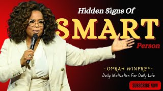 Oprah Winfrey  quot5 DAILY LIFE SIGNS THAT YOU ARE A SMART PERSONquot [upl. by Lorenza]