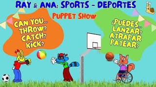 Ray and Ana’s Sports Puppet Show Can You Throw Catch Kick [upl. by Yacano]