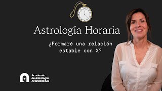 Astrologia Horaria ¿Formaré una relacion estable con X [upl. by Viguerie]