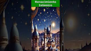 📜El Renacimiento Islámico🌟📖 [upl. by Geer]