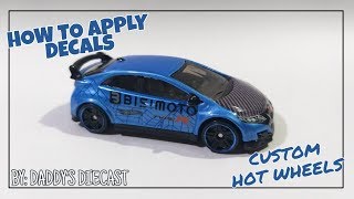 HOT WHEELS CUSTOM HOW TO APPLY WATER SLIDE DECALS [upl. by Trask725]