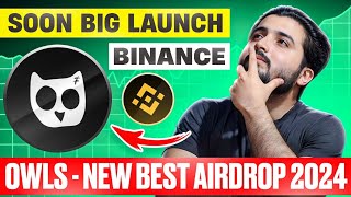 Owls  New Best Airdrop 2024  Soon Big Launch [upl. by Netsirhk]