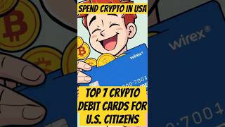 Top 7 Crypto Debit Cards for US Citizens CryptoDebitCards Cryptocurrency DigitalAssets [upl. by Anibas]