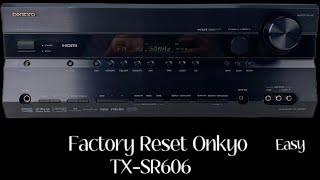 How To Factory Reset Onkyo TXSR606 AV Receiver [upl. by Alfeus]