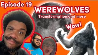 Episode 19 Exploring the Science and Myth of Werewolves Transformations Calories and Handwavium [upl. by Alilak562]