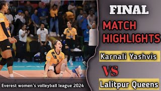 FINAL MATCH  KARNALI YASHVIS VS LALITPUR QUEENS Everest Womens Volleyball League 2024 [upl. by Oric]