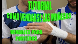 TUTORIAL  VENDAJE DE MUÑECAS PARA PORTERO  Como vendarse las manos  Ryutron [upl. by Elias]